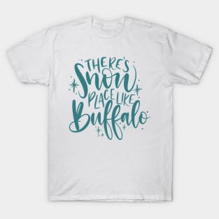 Snow place like Buffalo T-Shirt